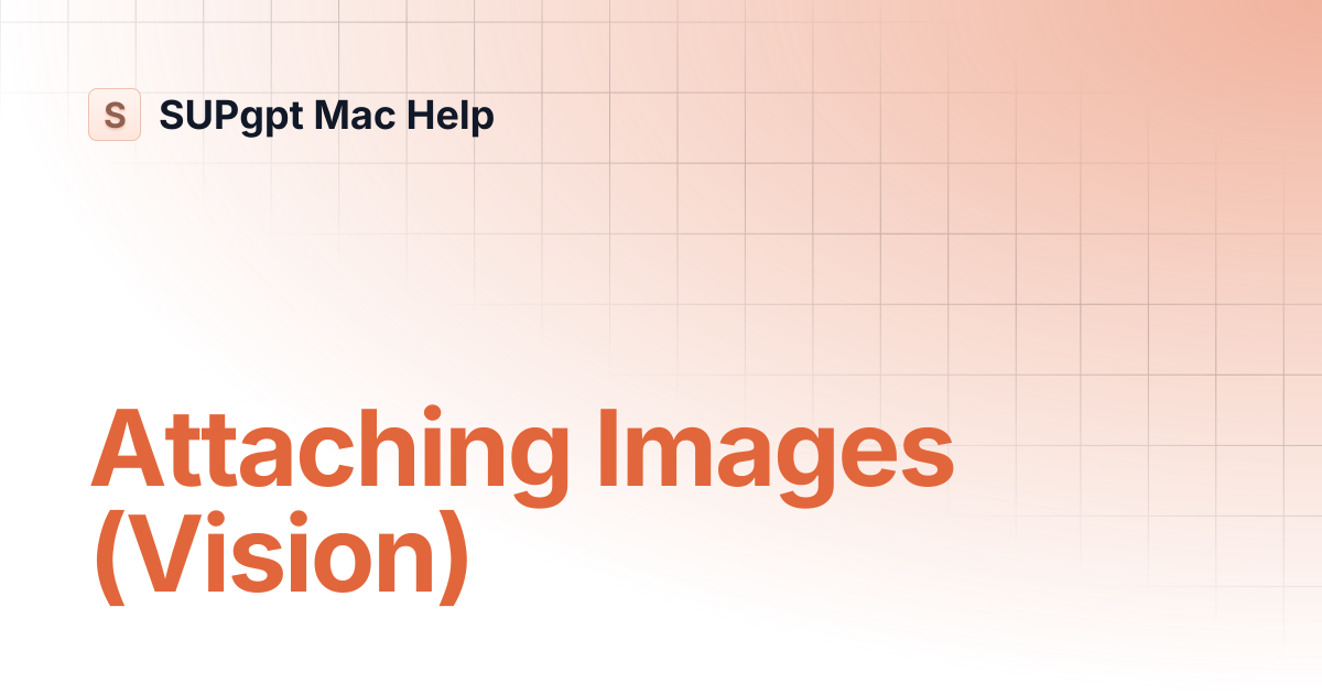 Attaching Images (Vision) | SUPgpt Mac Help